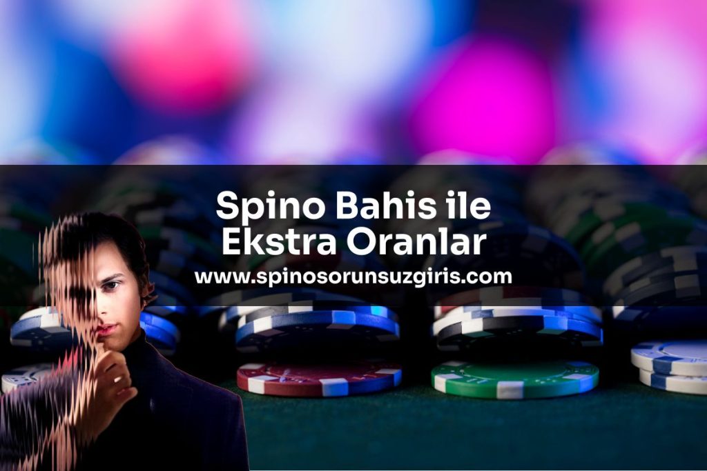 spino-bahis-ile-ekstra-oranlar